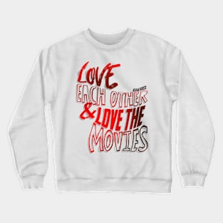 Love the Movies (R) Crewneck Sweatshirt